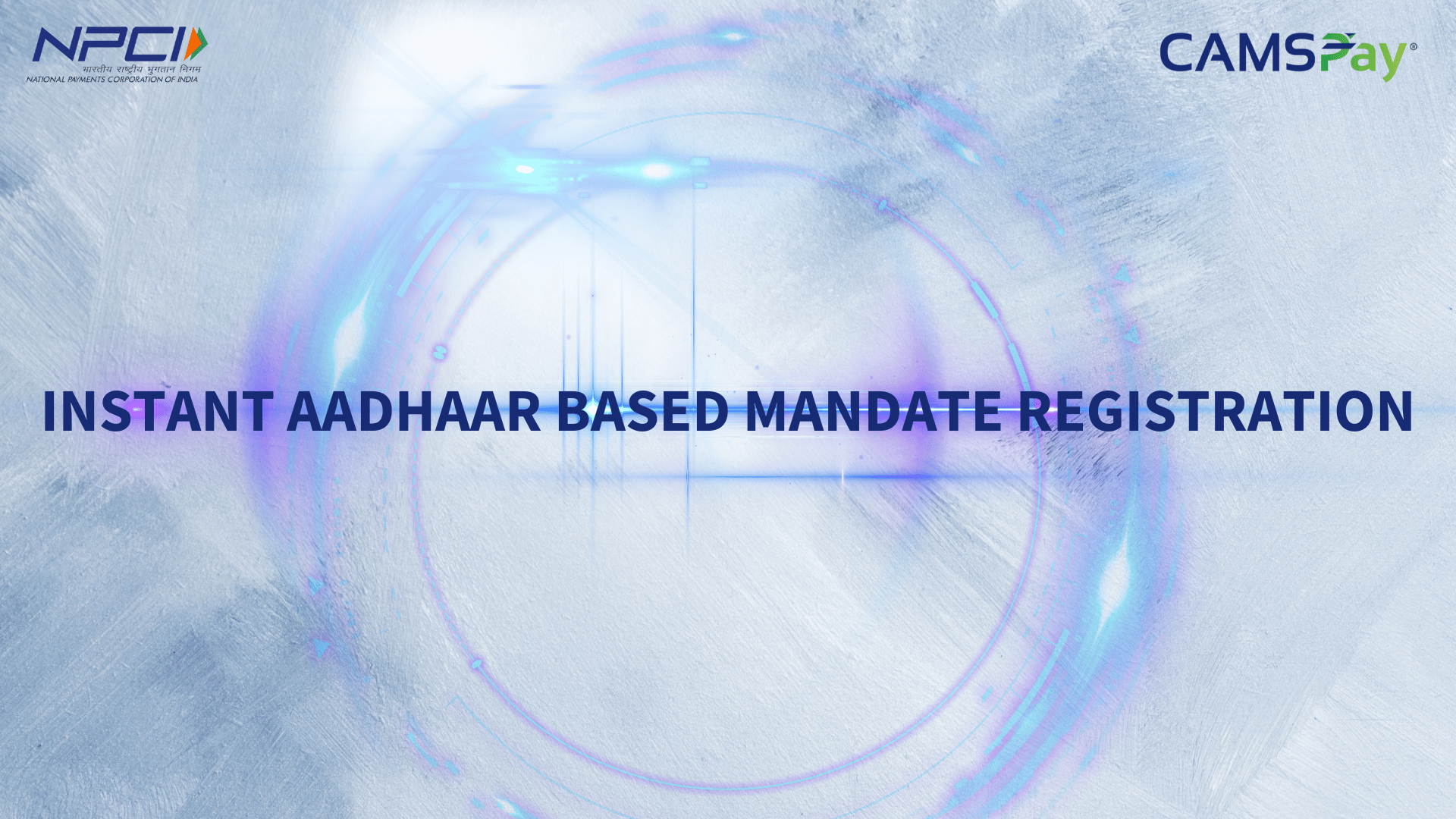 Instant Aadhaar-Based Mandate Registration with CAMSPay